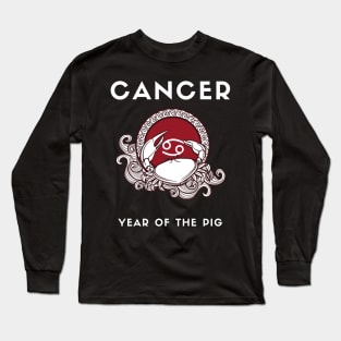 CANCER / Year of the PIG Long Sleeve T-Shirt